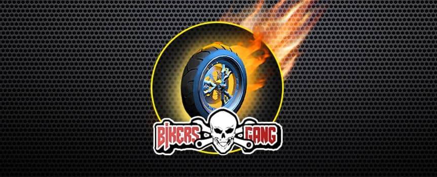 Learn all about the Biker’s Gang slot machine game