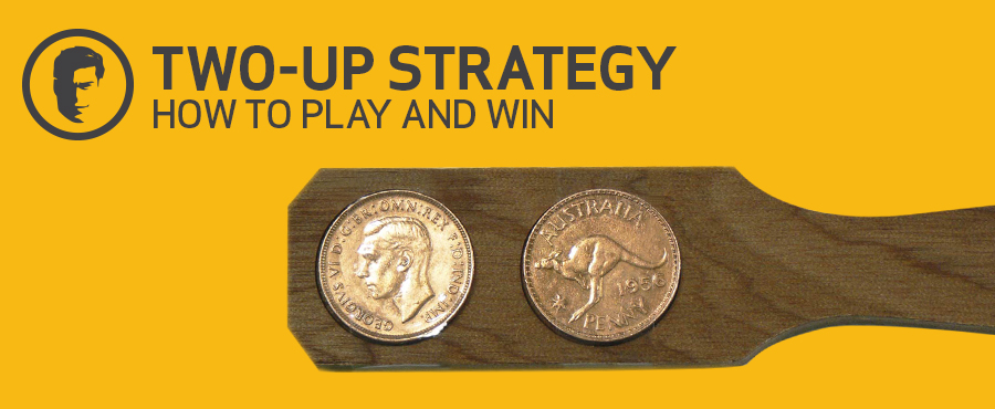 Tips on how to play and win two-up.