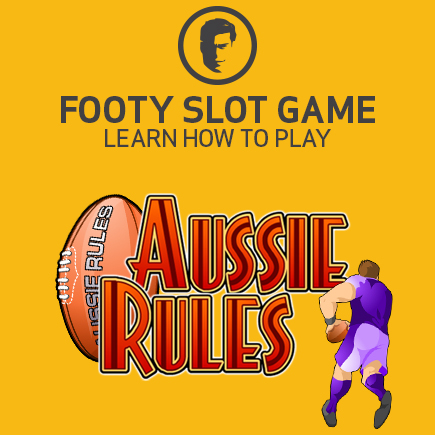 Everything you need to know about Aussie Rules online slot.