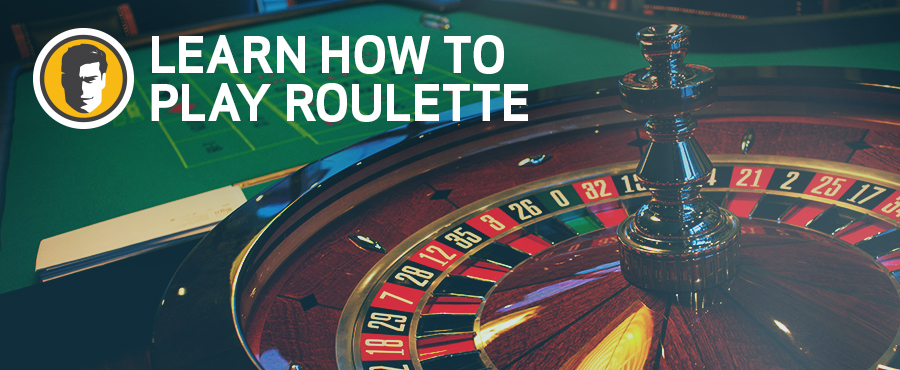 Everything you need to know about Roulette.